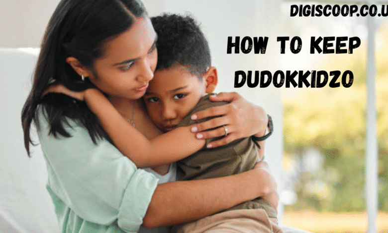How to Keep Dudokkidzo