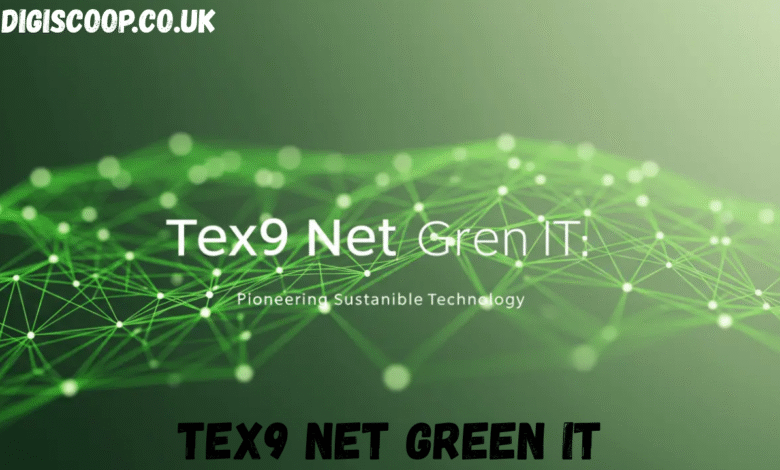 tex9 net green it
