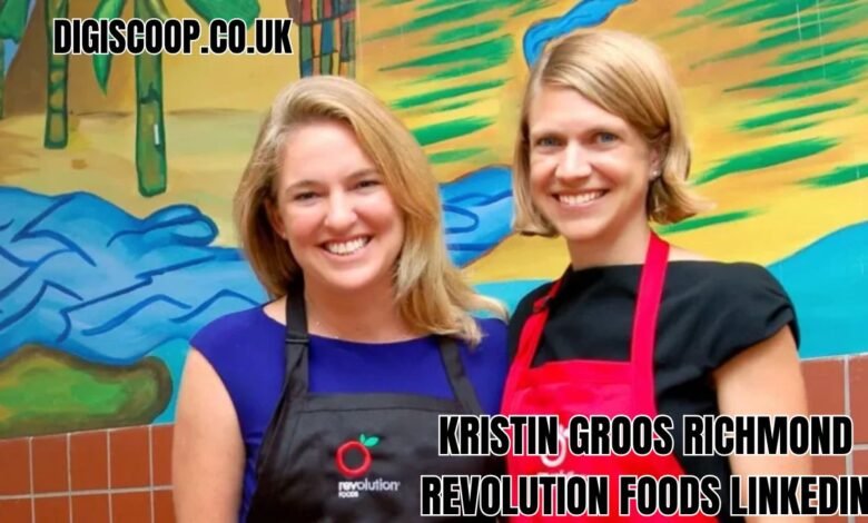 Kristin Groos Richmond Revolution Foods LinkedIn