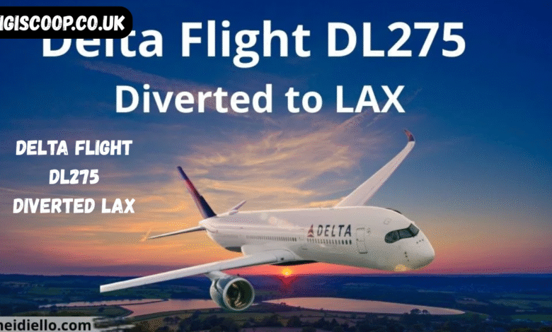 delta flight dl275 diverted lax